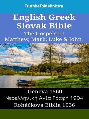 cover image of English Greek Slovak Bible--The Gospels III--Matthew, Mark, Luke & John